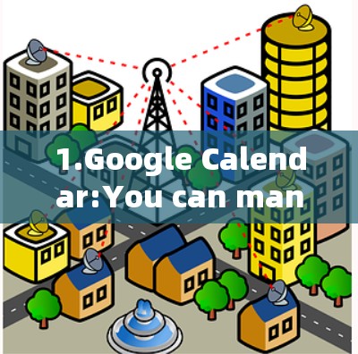 1.Google Calendar:You can manually add your contacts to Google Calendar and update their feeds. 1.Google Calendar:You can manually add your contacts to Google Calendar and update their feeds.